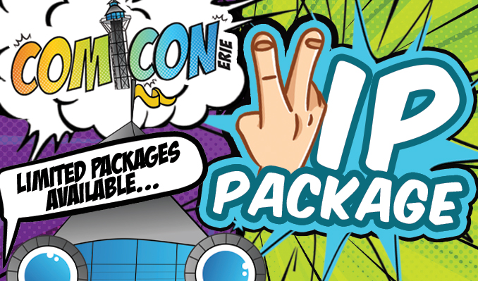 More Info for ComiCon Erie VIP Package