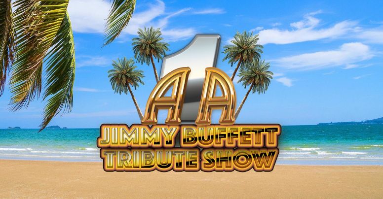 A1A The Official and Original Jimmy Buffet Tribute Show